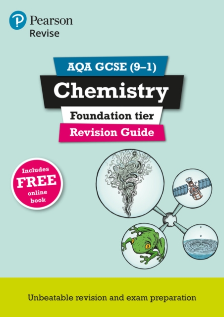 Pearson REVISE AQA GCSE (9-1) Chemistry Foundation Revision Guide: For 2024 and 2025 assessments and exams - incl. free online edition (Revise AQA GCSE Science 16), Multiple-component retail product Book