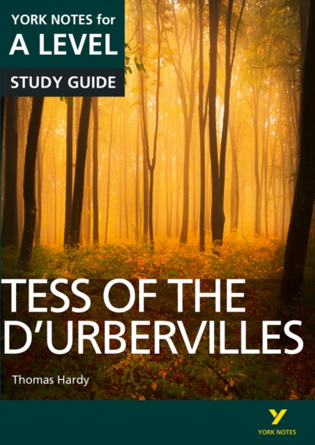 Tess of the D’Urbervilles: York Notes for A-level everything you need to catch up, study and prepare for and 2023 and 2024 exams and assessments, Paperback / softback Book