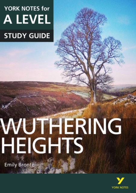 Wuthering Heights: York Notes for A-level : everything you need to catch up, study and prepare for 2021 assessments and 2022 exams, Paperback / softback Book