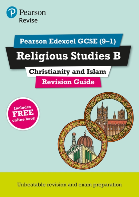 Pearson REVISE Edexcel GCSE (9-1) Religious Studies B, Christianity and Islam Revision Guide: For 2024 and 2025 assessments and exams - incl. free online edition, Multiple-component retail product Book