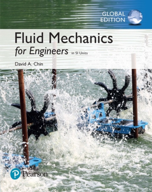 Fluid Mechanics Engineers, SI Edition  + Mastering Engineering with Pearson eText (Package), Multiple-component retail product Book