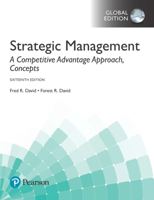 Strategic Management: A Competitive Advantage Approach, Concepts, Global Edition, Paperback / softback Book