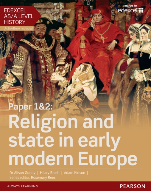 Edexcel AS/A Level History, Paper 1&2: Religion and state in early modern Europe eBook, PDF eBook