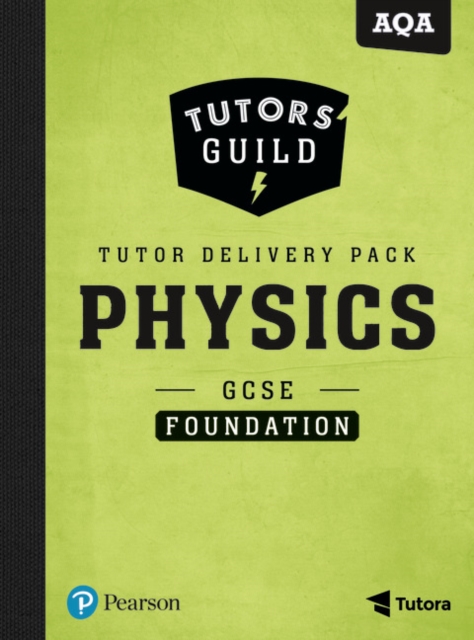 Tutors' Guild AQA GCSE (9-1) Physics Foundation Tutor Delivery Pack, Multiple-component retail product Book