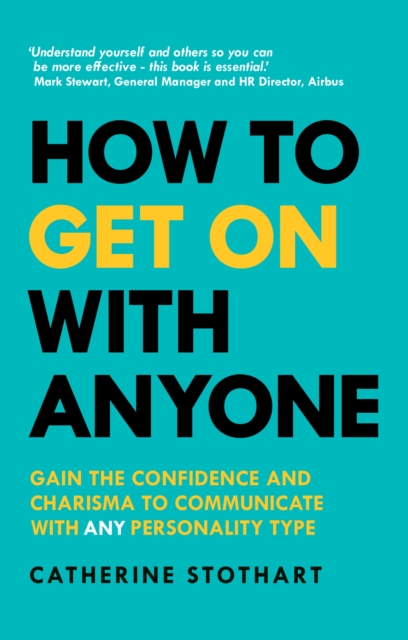 How to Get On with Anyone : Gain The Confidence And Charisma To Communicate With Any Personality Type, PDF eBook