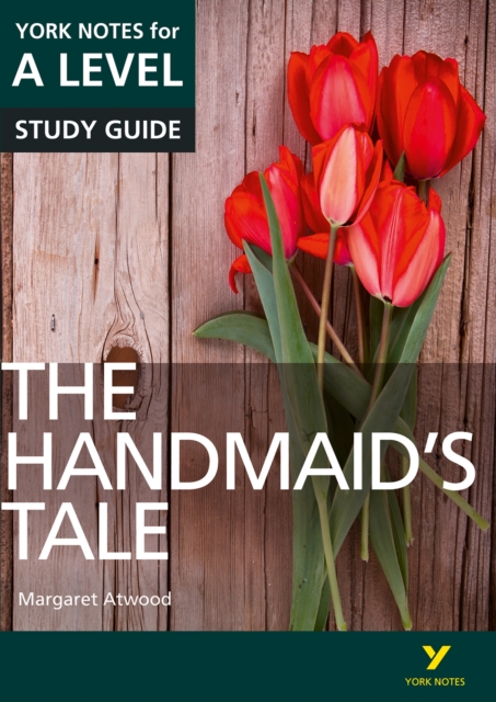 The Handmaid's Tale: York Notes for A-level ebook edition, EPUB eBook