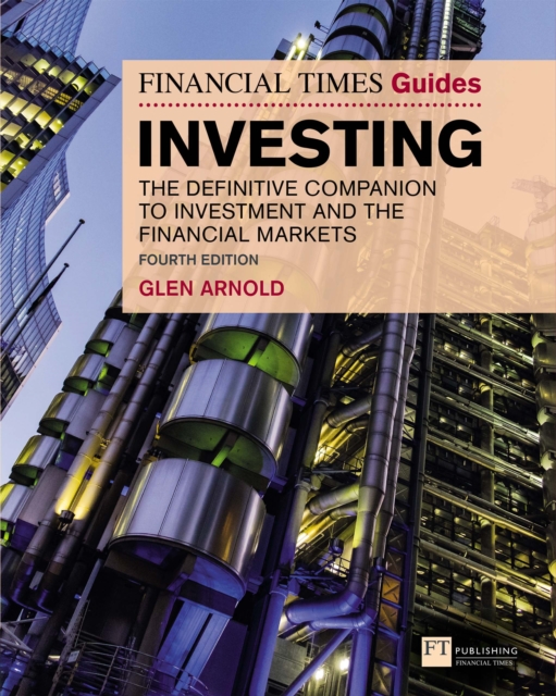 Financial Times Guide to Investing, The : The Definitive Companion To Investment And The Financial Markets, PDF eBook