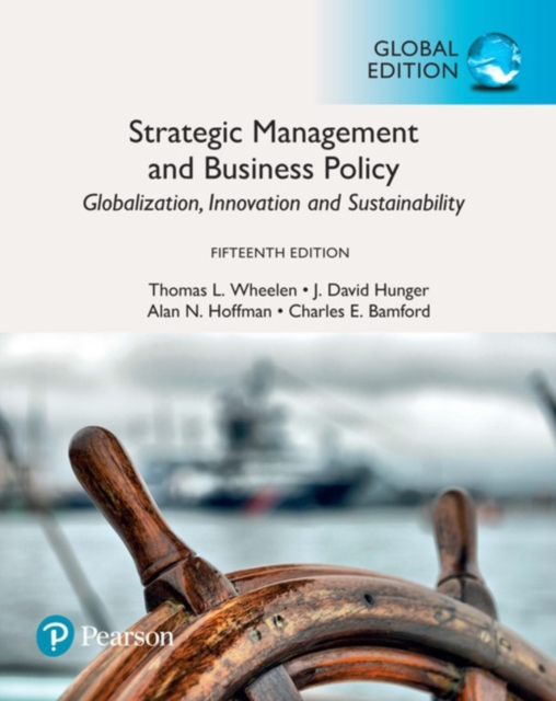 Strategic Management and Business Policy: Globalization, Innovation and Sustainability, Global Edition, Paperback / softback Book