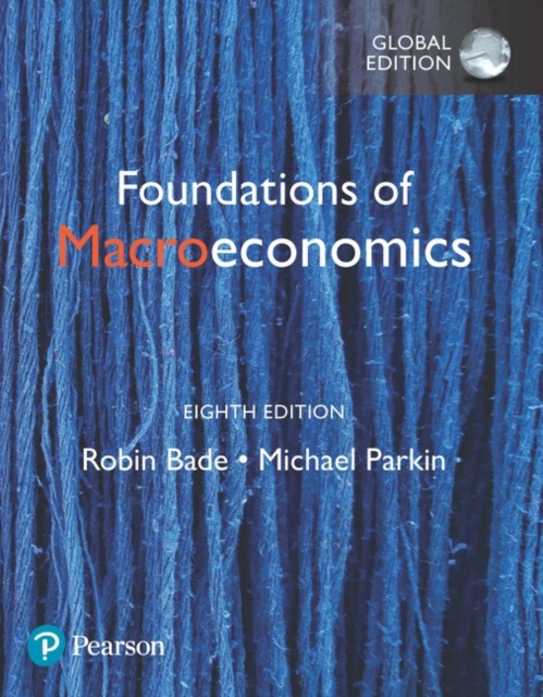 Foundations of Macroeconomics, Global Edition + MyLab Economics with Pearson eText (Package), Multiple-component retail product Book