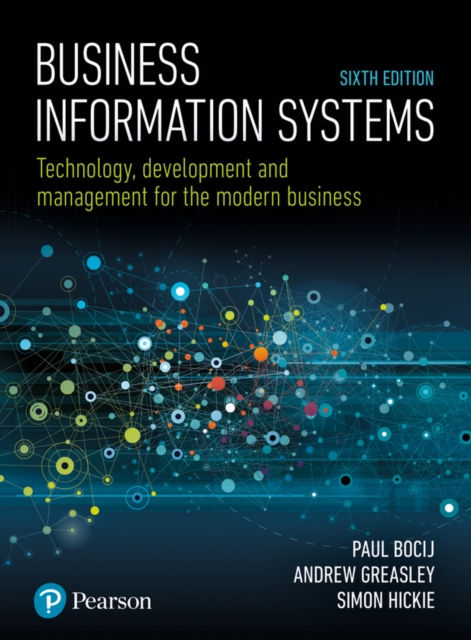 Business Information Systems : Technology, Development and Management for the Modern Business, Paperback / softback Book
