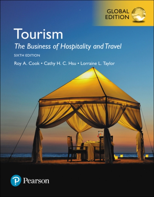 Tourism: The Business of Hospitality and Travel, Global Edition, Paperback / softback Book