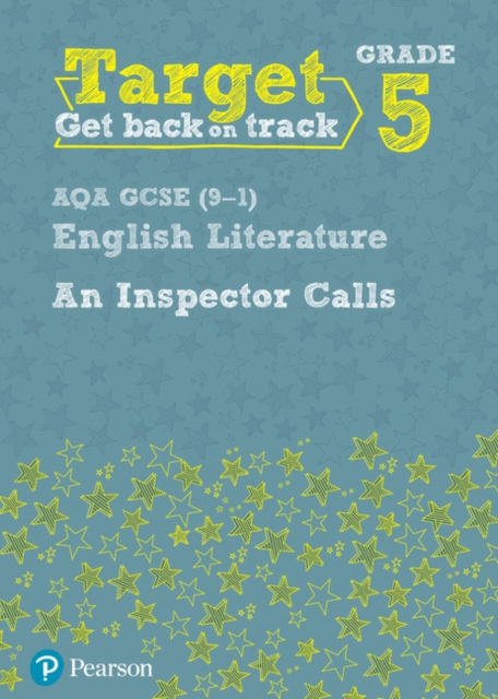 Target Grade 5 An Inspector Calls AQA GCSE (9-1) Eng Lit Workbook, Paperback / softback Book