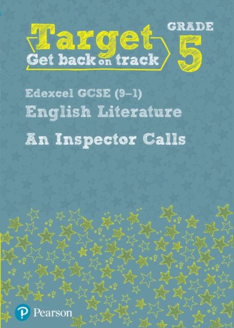 Target Grade 5 An Inspector Calls Edexcel GCSE (9-1) Eng Lit Workbook, Paperback / softback Book