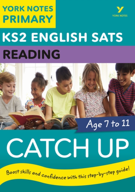 English SATs Catch Up Reading: York Notes for KS2 catch up, revise and be ready for the 2023 and 2024 exams, Paperback / softback Book