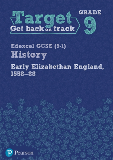 Target Grade 9 Edexcel GCSE (9-1) History Early Elizabethan England, 1558-1588 Workbook, Paperback / softback Book