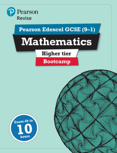 Pearson REVISE Edexcel GCSE (9-1) Maths Bootcamp Higher: For 2024 and 2025 assessments and exams (REVISE Edexcel GCSE Maths 2015) (Packaging may vary), Spiral bound Book