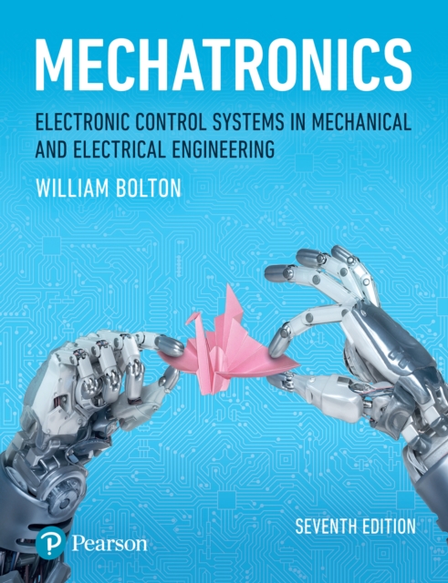 Mechatronics : Electronic Control Systems In Mechanical And Electrical Engineering, EPUB eBook