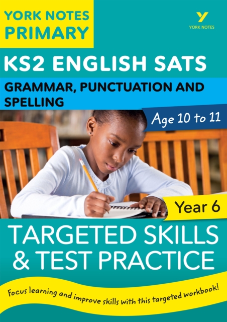 English SATs Grammar, Punctuation and Spelling Targeted Skills and Test Practice for Year 6: York Notes for KS2 catch up, revise and be ready for the 2023 and 2024 exams, PDF eBook