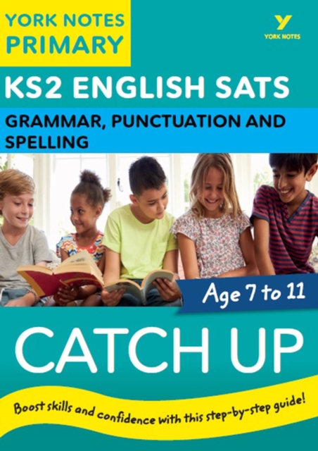 English SATs Catch Up Grammar, Punctuation and Spelling: York Notes for KS2 Ebook Edition, PDF eBook