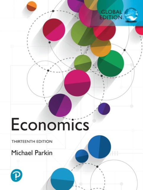 Economics, Global Edition + MyLab Economics with Pearson eText, Multiple-component retail product Book