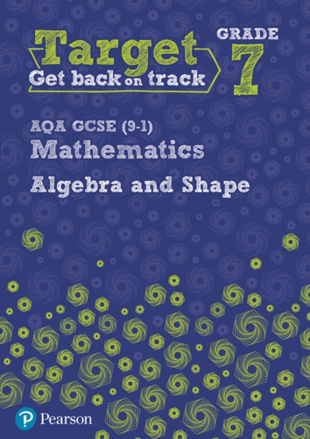 Target Grade 7 AQA GCSE (9-1) Mathematics Algebra and Shape Workbook, Paperback / softback Book