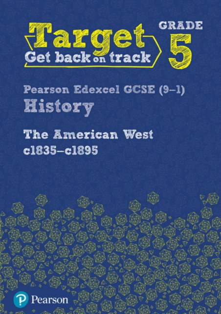Target Grade 5 Edexcel GCSE (9-1) History The American West, c1835-c1895 Intervention Workbook, Paperback / softback Book