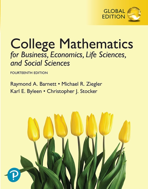 College Mathematics for Business, Economics, Life Sciences, and Social Sciences, Global Edition, PDF eBook