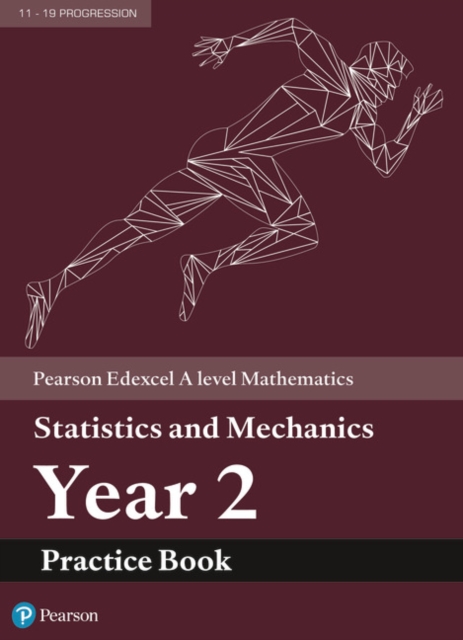 Pearson Edexcel A level Mathematics Statistics & Mechanics Year 2 Practice Book, Paperback / softback Book