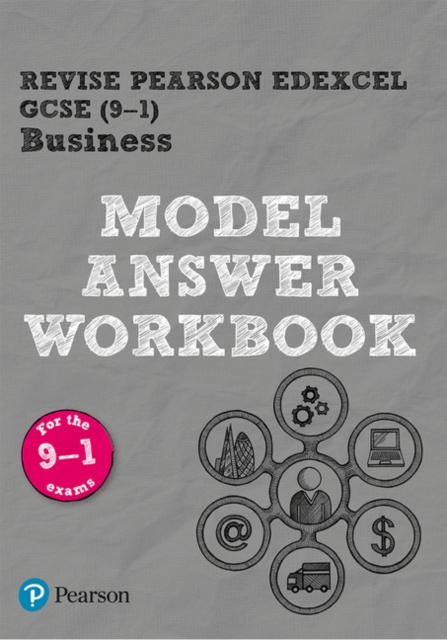Pearson REVISE Edexcel GCSE (9-1) Business Model Answer Workbook: For 2024 and 2025 assessments and exams (REVISE Edexcel GCSE Business 2017), Paperback / softback Book