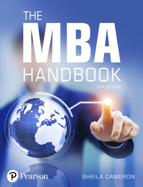 MBA Handbook, The : Academic and Professional Skills for Mastering Management, Paperback / softback Book