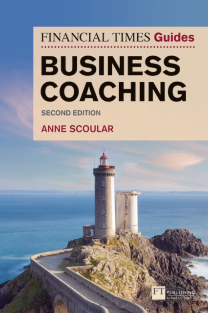Financial Times Guide to Business Coaching, The, Paperback / softback Book