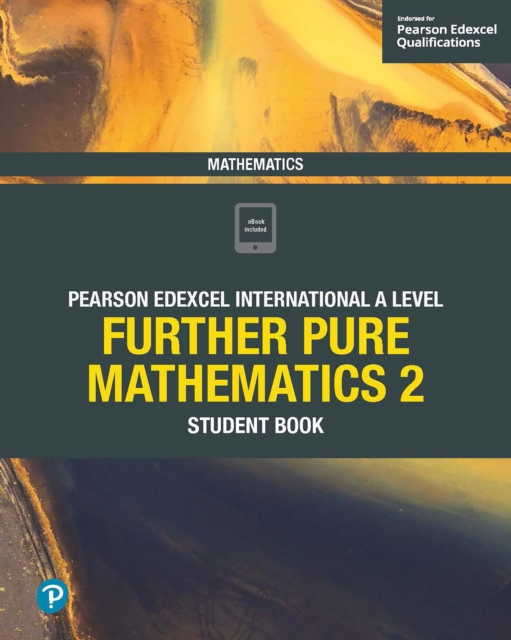Pearson Edexcel International A Level Mathematics Further Pure Mathematics 2 Student Book, PDF eBook