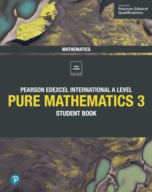 Pearson Edexcel International A Level Mathematics Pure Mathematics 3 Student Book, PDF eBook