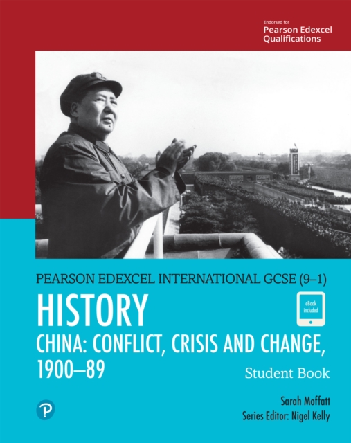 Pearson Edexcel International GCSE (9-1) History: Conflict, Crisis and Change: China, 1900-1989 Student Book ebook, PDF eBook