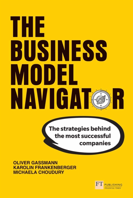Business Model Navigator, The : The Strategies Behind The Most Successful Companies, PDF eBook