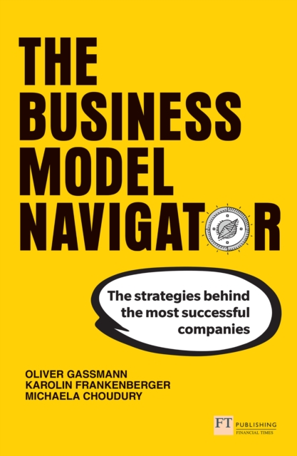 Business Model Navigator, The : The Strategies Behind The Most Successful Companies, EPUB eBook