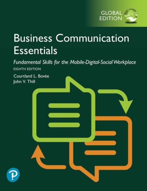 Business Communication Essentials: Fundamental Skills for the Mobile-Digital-Social Workplace, Global Edition, Paperback / softback Book