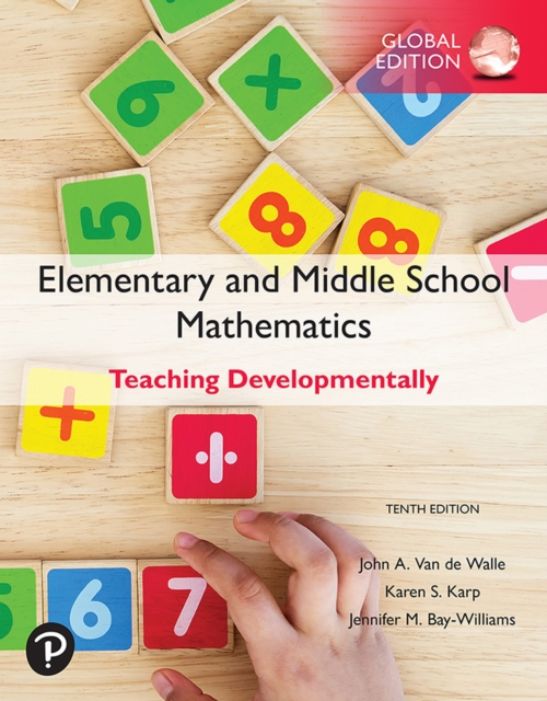 Elementary and Middle School Mathematics: Teaching Developmentally, Global Edition, PDF eBook