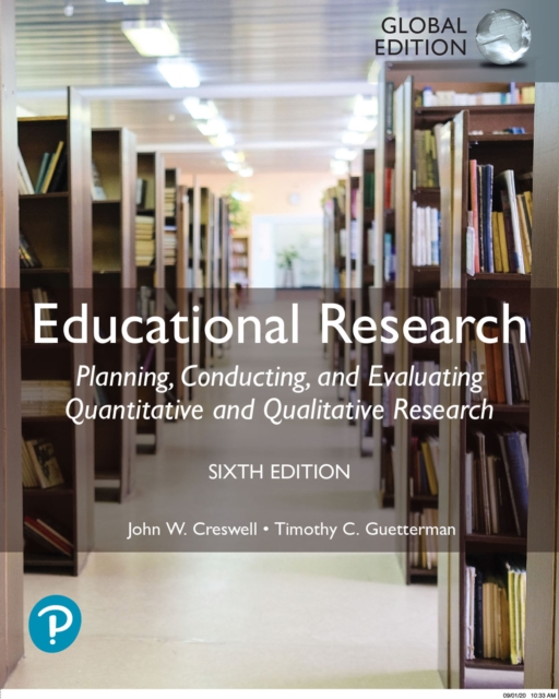 Educational Research: Planning, Conducting, and Evaluating Quantitative and Qualitative Research, Global Edition, PDF eBook
