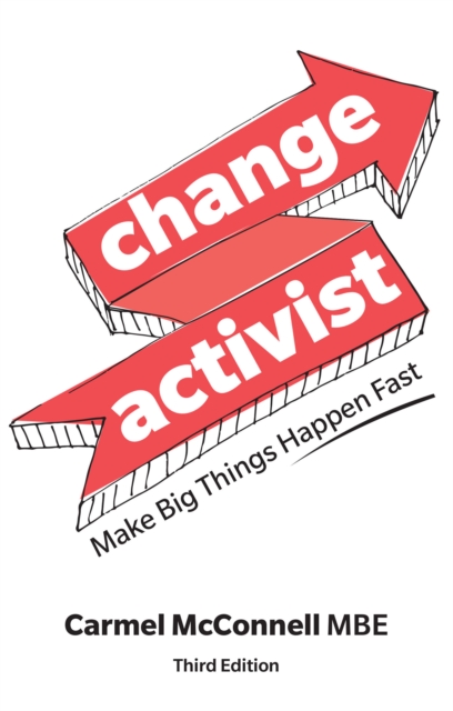 Change Activist : Make Big Things Happen Fast, PDF eBook
