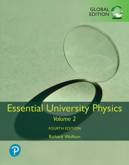 Essential University Physics, Volume 2, Global Edition, PDF eBook
