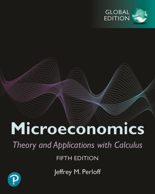 Microeconomics: Theory and Applications with Calculus, Global Edition, PDF eBook