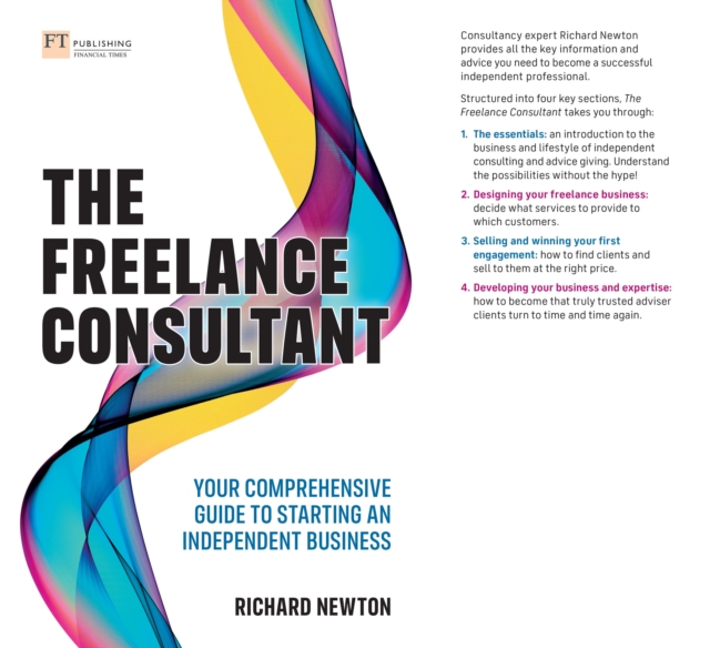 Freelance Consultant, The: Your comprehensive guide to starting an independent business, PDF eBook