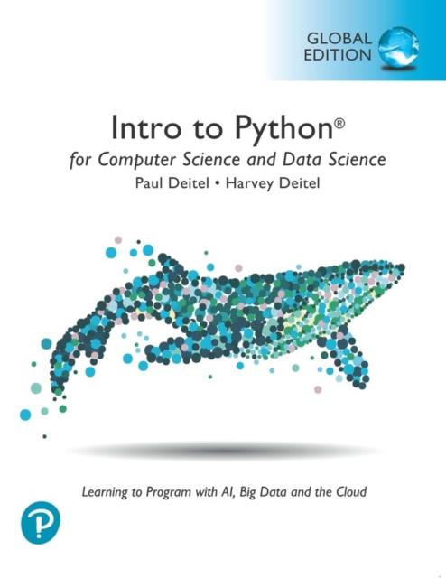 Intro to Python for Computer Science and Data Science: Learning to Program with AI, Big Data and The Cloud, Global Edition, PDF eBook