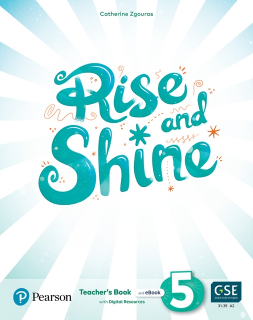 Rise and Shine Level 5 Teacher's Book with Pupil's eBook, Activity eBook, Presentation Tool, Online Practice and Digital Resources, Mixed media product Book