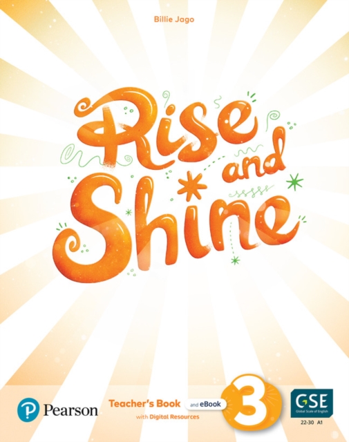 Rise and Shine Level 3 Teacher's Book with Pupil's eBook, Activity eBook, Presentation Tool, Online Practice and Digital Resources, Mixed media product Book