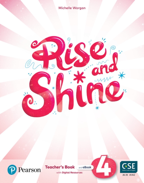 Rise and Shine Level 4 Teacher's Book with Pupil's eBook, Activity eBook, Presentation Tool, Online Practice and Digital Resources, Mixed media product Book
