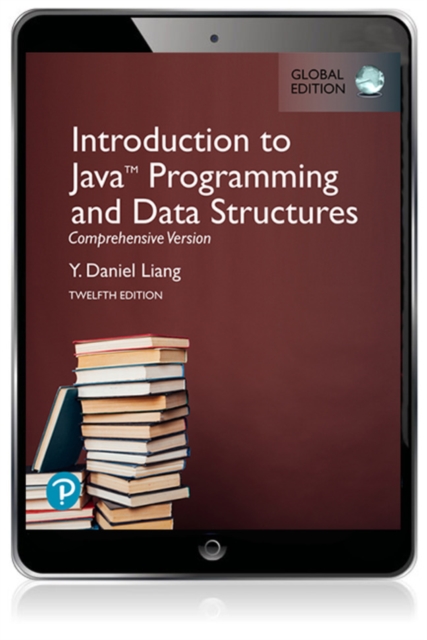 Introduction to Java Programming and Data Structures, Comprehensive Version, Global Edition, PDF eBook