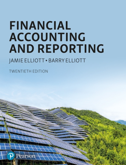 Financial Accounting and Reporting + MyLab Accounting with Pearson eText (Package), Multiple-component retail product Book