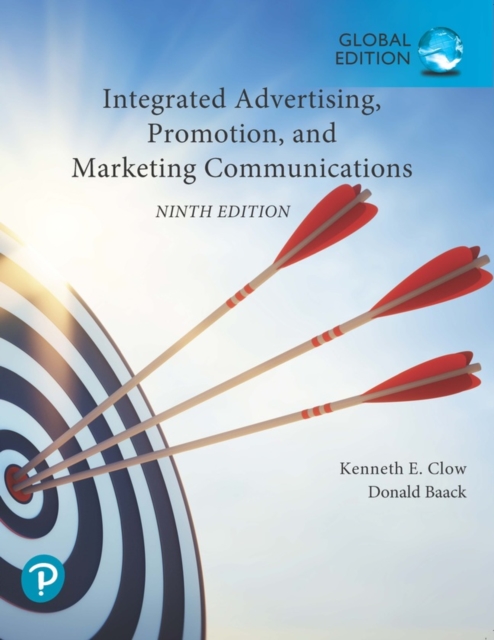 Integrated Advertising, Promotion, and Marketing Communications, Global Edition, Paperback / softback Book